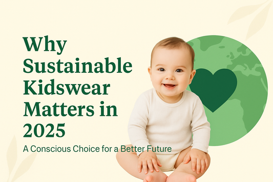 Why Sustainable Kidswear Matters in 2025